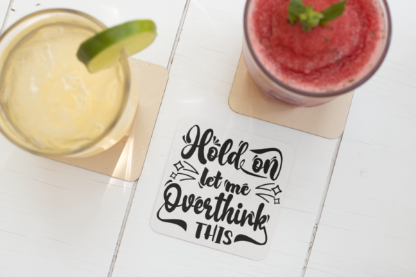 Glossy Coaster – Durable, Funny Quote, Fade-Proof Print