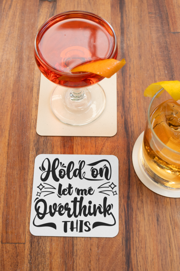 Glossy Coaster – Durable, Funny Quote, Fade-Proof Print - Image 2